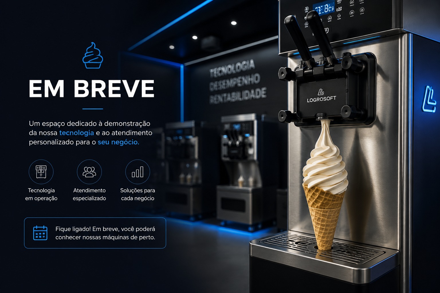 Showroom Máquinas de Sorvetes em breve: máquina de sorvete expresso Logro Soft