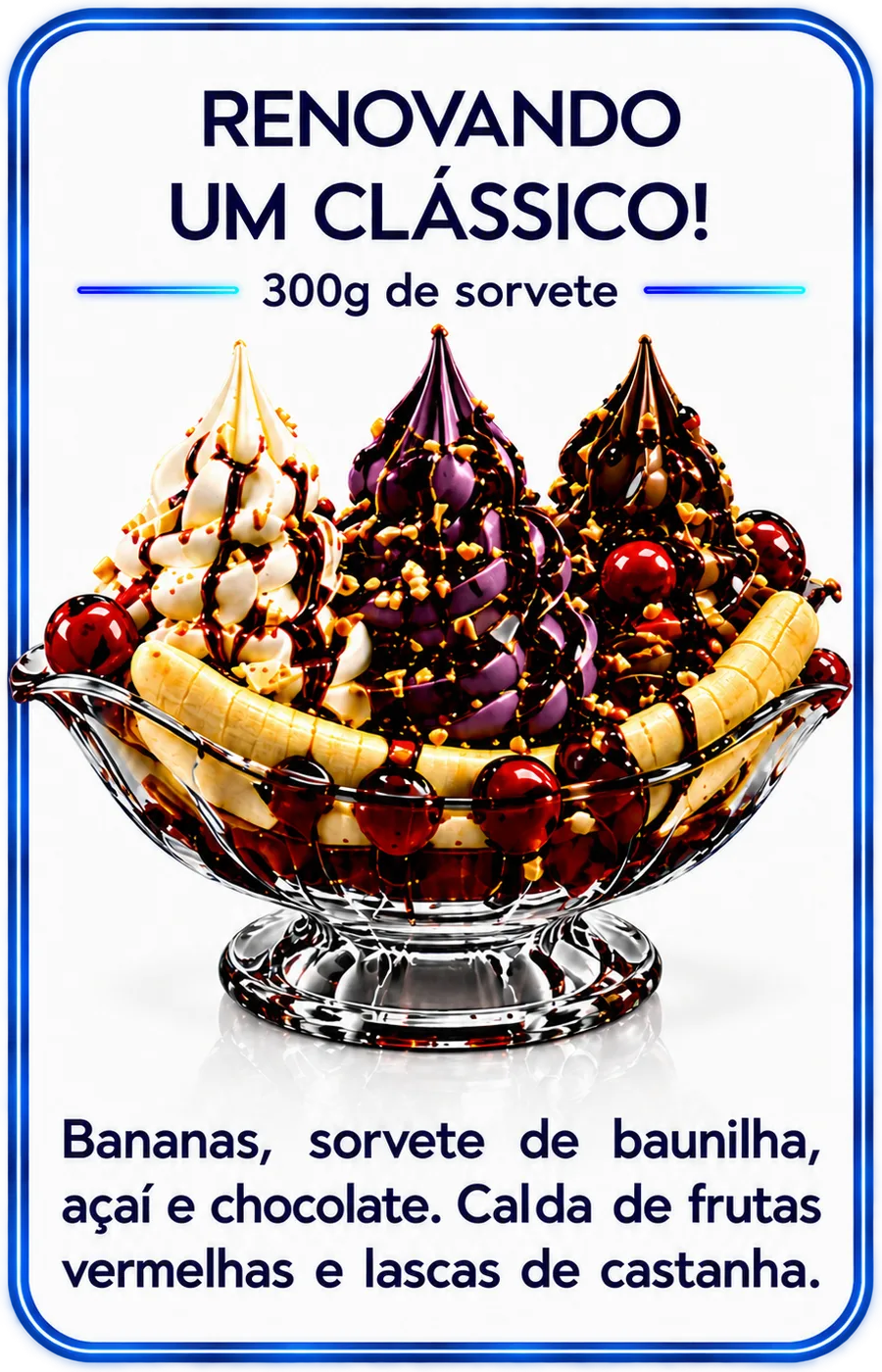 Renovando um clássico: banana split com sorvete expresso de baunilha, açaí e chocolate