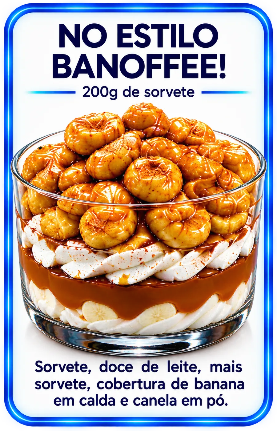 No estilo banoffee: sorvete, doce de leite, banana em calda e canela